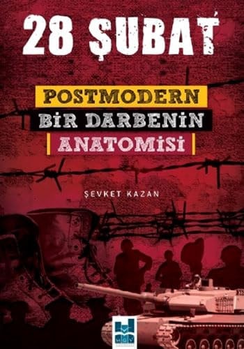 28 S̜ubat postmodern bir darbenin anatomisi