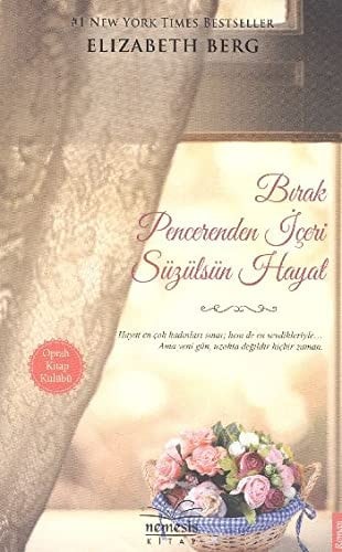 Birak Pencerenden Iceri Süzülsün Hayat