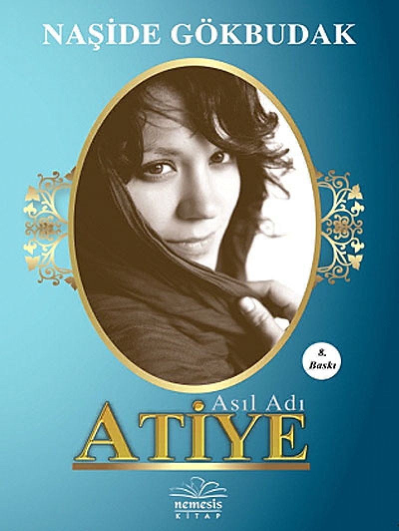 Asıl adı Atiye