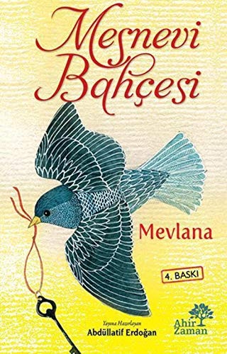 Mesnevi Bahcesi Mesneviden Mana Yüklü Veciz Ifadeler