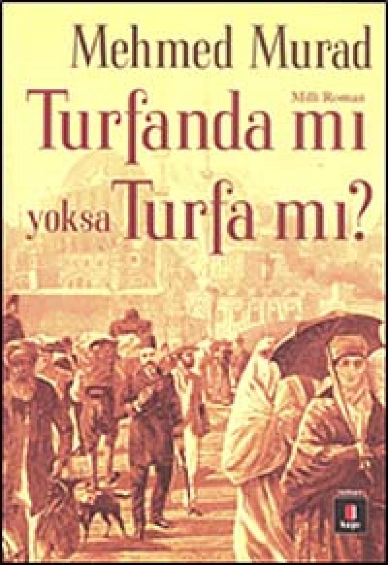 Turfanda mı yoksa turfa mı millî roman