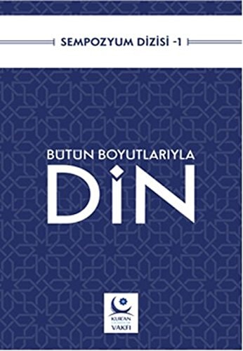 Bütün boyutlarıyla din