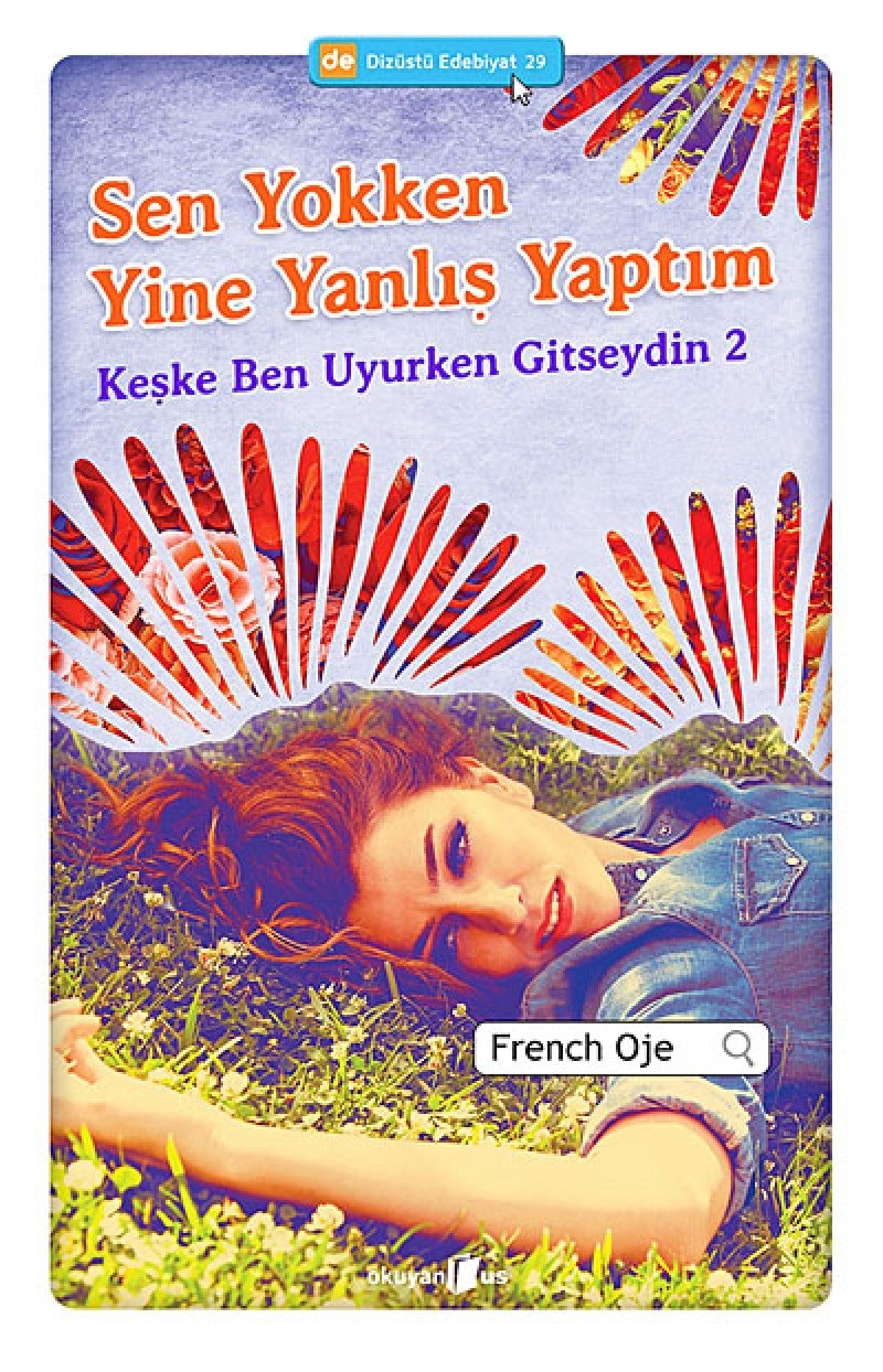 Sen Yokken Yine Yanlis Yaptim Keske Ben Uyurken Gitseydin 2. Kitap