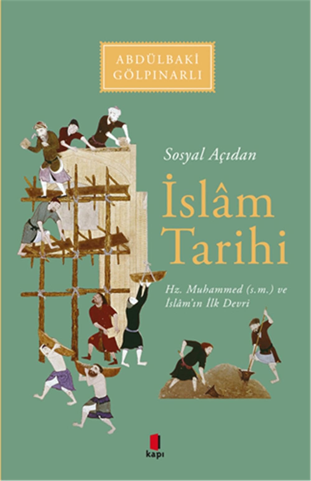 Sosyal Acidan Islam Tarihi Hz. Muhammed s.m. ve Islamin Ilk Devri
