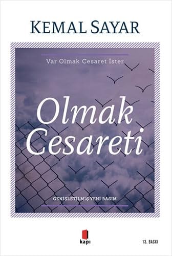 Olmak Cesareti Var Olmak Cesaret Ister