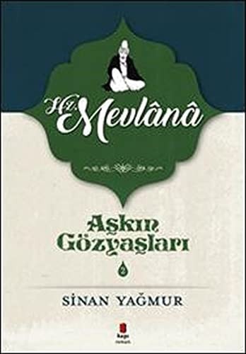 Hz. Mevlana - Askin Gözyaslari 2