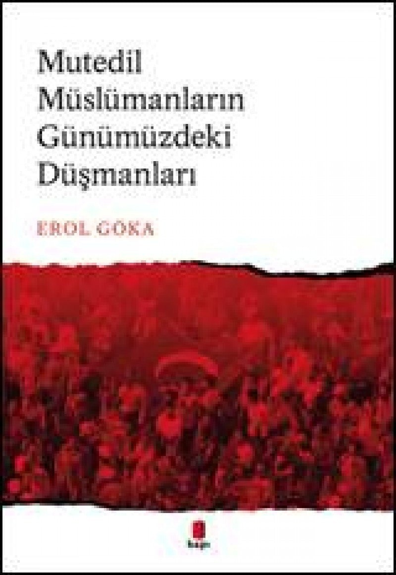 Mutedil müslümanların günümüzdeki düşmanları