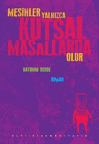 Mesihler Yalnizca Kutsal Masallarda Olur