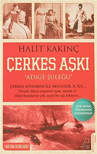Çerkes aşkı Karadeniz'in karanlık sularında yitip sürg̈n yüreklerde dirilen
