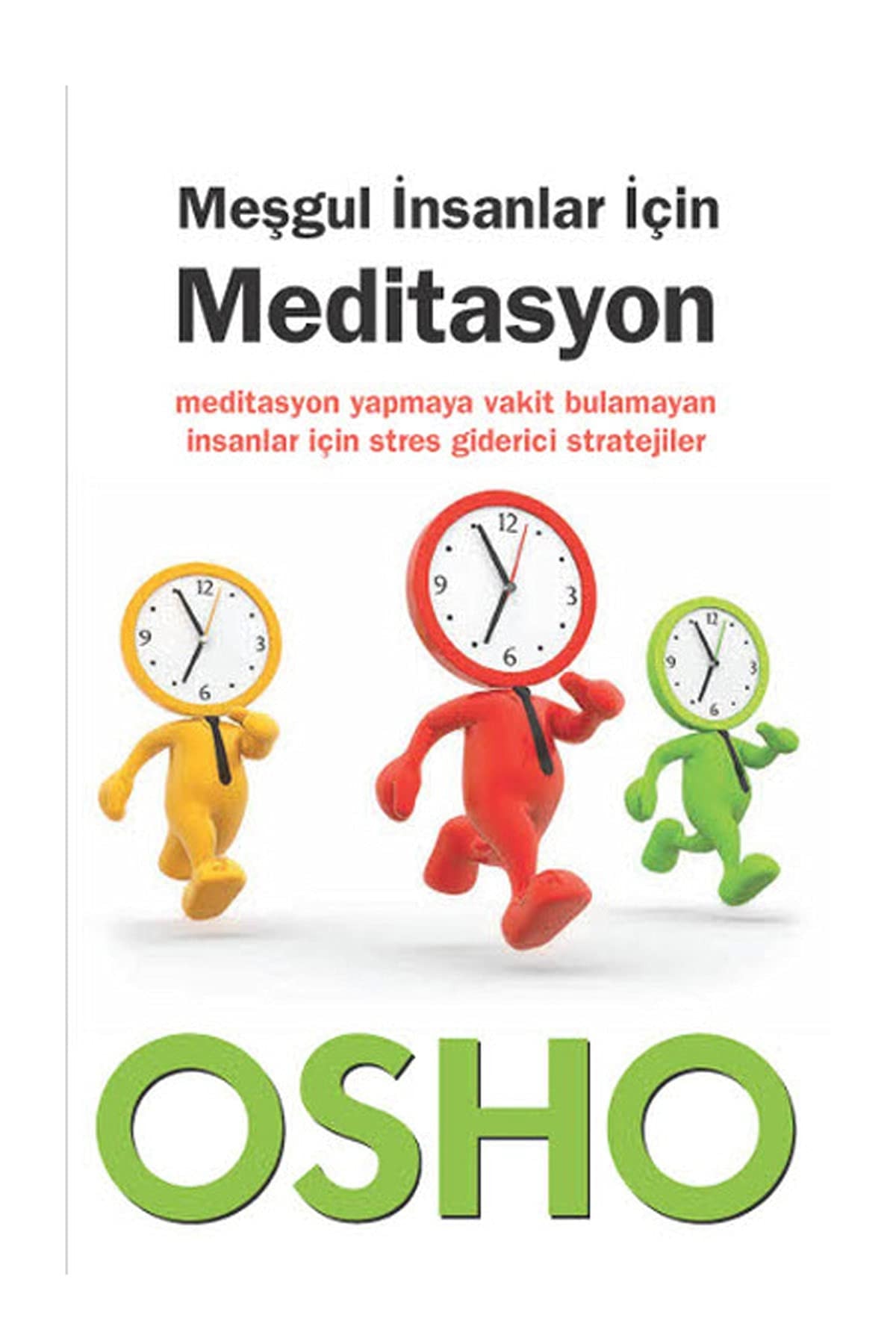Meşgul insanlar için meditasyon meditasyon yapmaya vakit bulamayan insanlar için stres giderici stratejiler