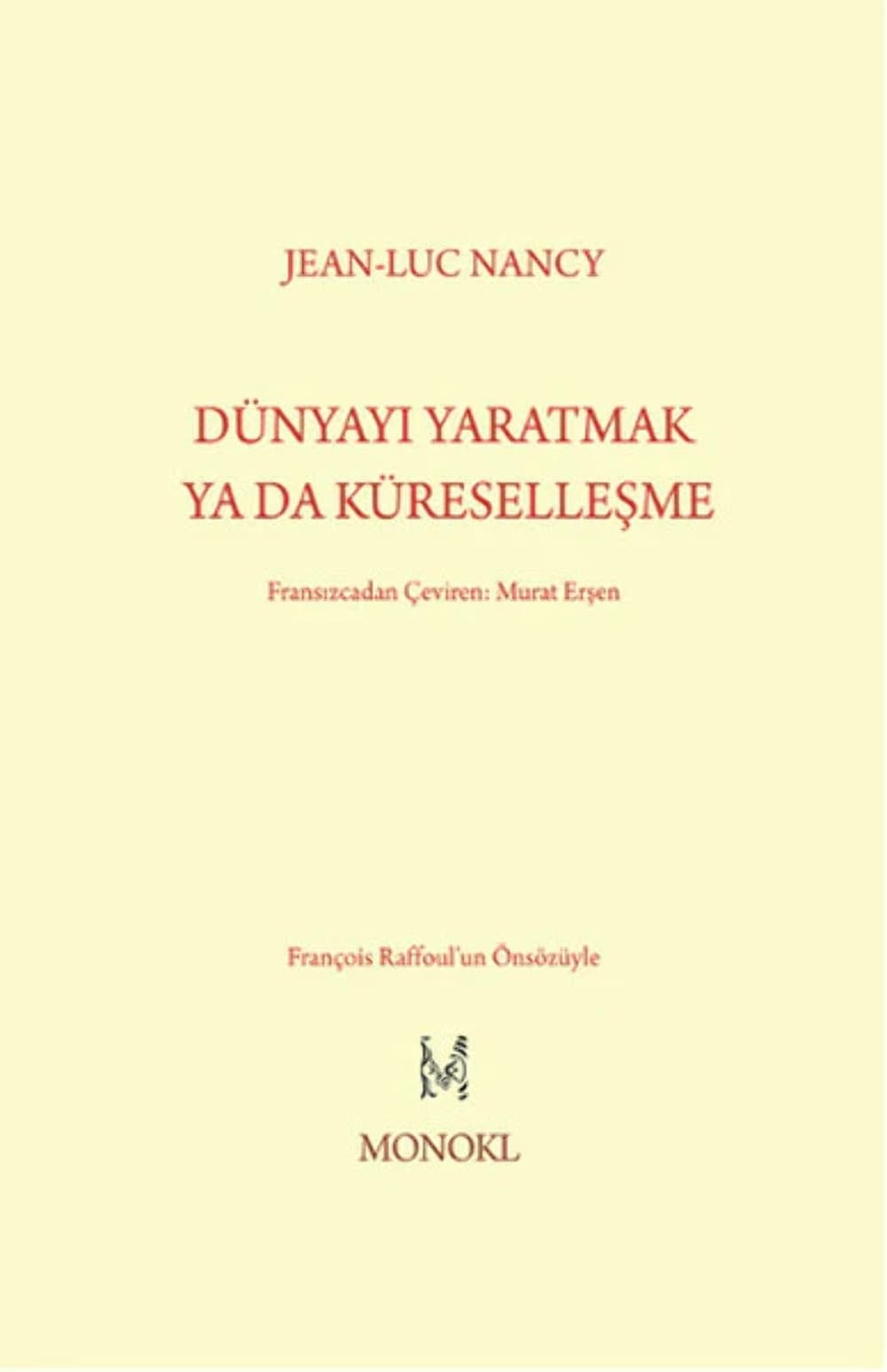 Dünyayı yaratmak ya da küreselleşme