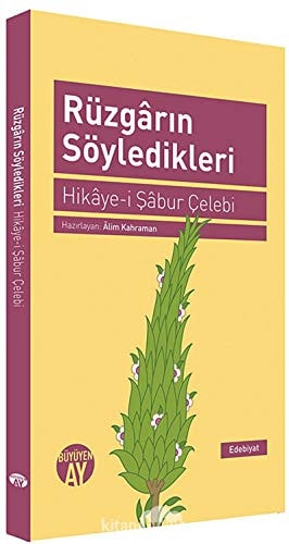 Rüzgârın söyledikleri hikâye-i Şâbur Çelebi