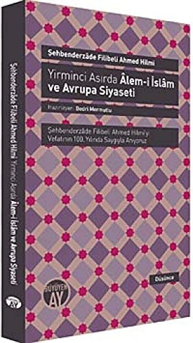 Yirminci asırda âlem-i İslâm ve Avrupa siyaseti