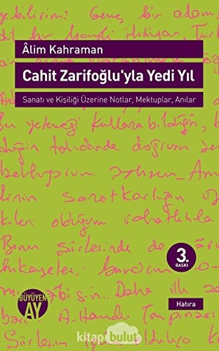Cahit Zarifogluyla Yedi Yil