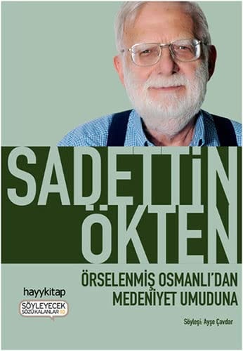 Örselenmiş Osmanlı'dan medeniyet umuduna