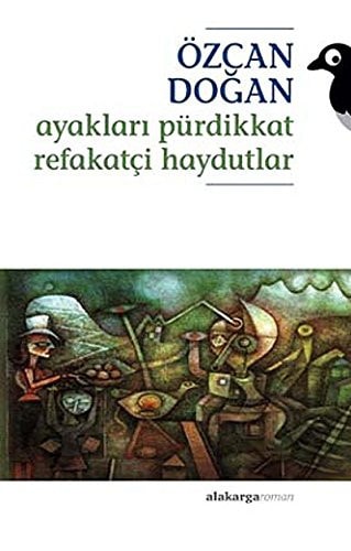 Ayaklari Purdikkat Refakatci Haydutlar