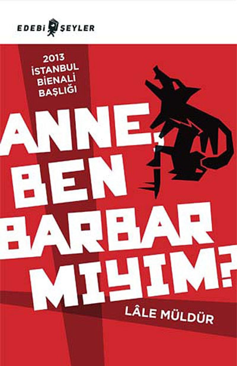 Anne ben barbar mıyım?