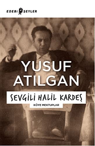 Sevgili Halil kardeş köye mektuplar