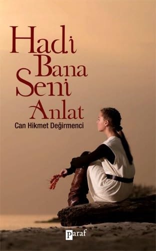 Hadi bana seni anlat