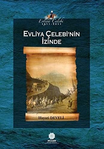 Evliya Çelebi'nin izinde