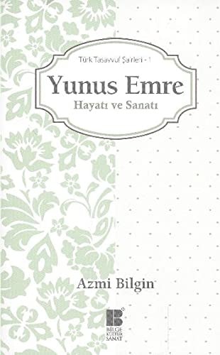 Yunus Emre hayatı ve sanatı
