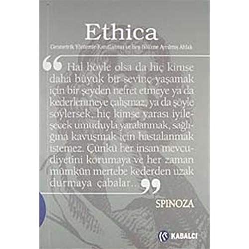 Ethica Geometrik yöntemle kanıtlanmış ve beş bölüme ayrılmış olan Etika