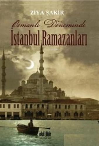 Osmanli Döneminde Istanbul Ramazanlari