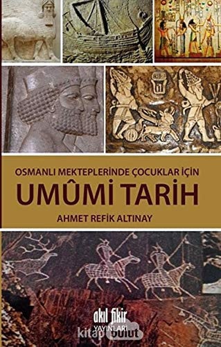Umumi Tarih : Osmanli Mekteplerinde Cocuklar Icin
