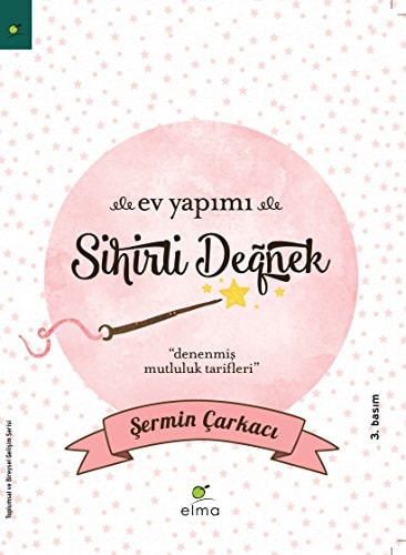 Ev Yapimi - Sihirli Degnek Denenmis Mutluluk Tarifleri