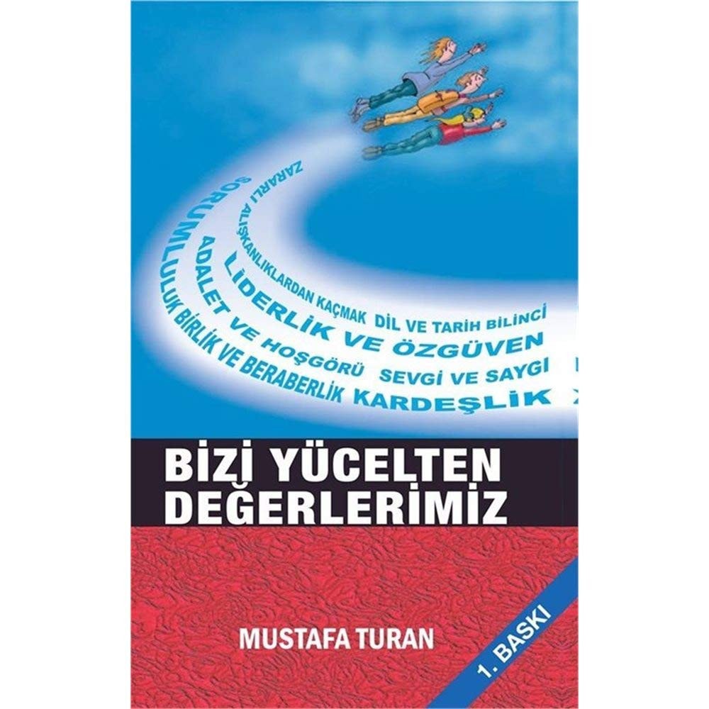 Bizi yücelten değerlerimiz