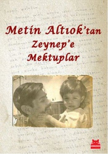 Metin Altıok'tan Zeynep'e mektuplar