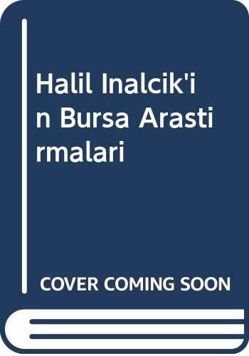 Halil İnalcık'ın Bursa araştırmaları