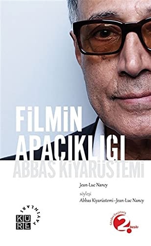 Filmin Apacikligi Abbas Kiyarustemi