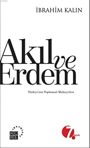 Akıl ve erdem Türkiye'nin toplumsal muhayyilesi