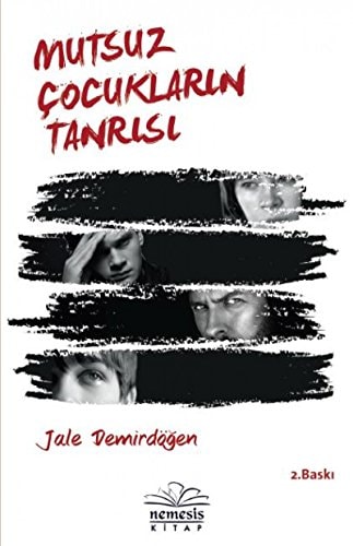 Mutsuz Cocuklarin Tanrisi