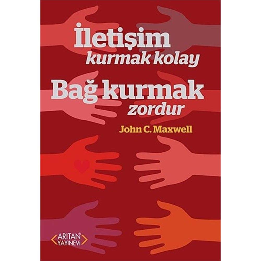Iletisim Kurmak Kolay Bag Kurmak Zordur