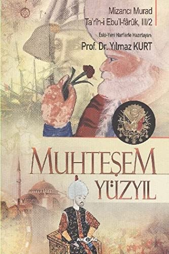 Muhteşem yüzyıl (Tarih-i Ebu'l-Faruk, III/2)