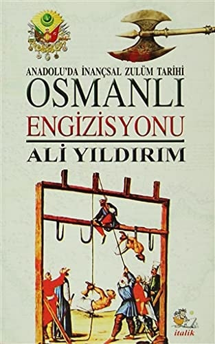 Anadolu'da inançsal zulüm tarihi, Osmanlı engizisyonu