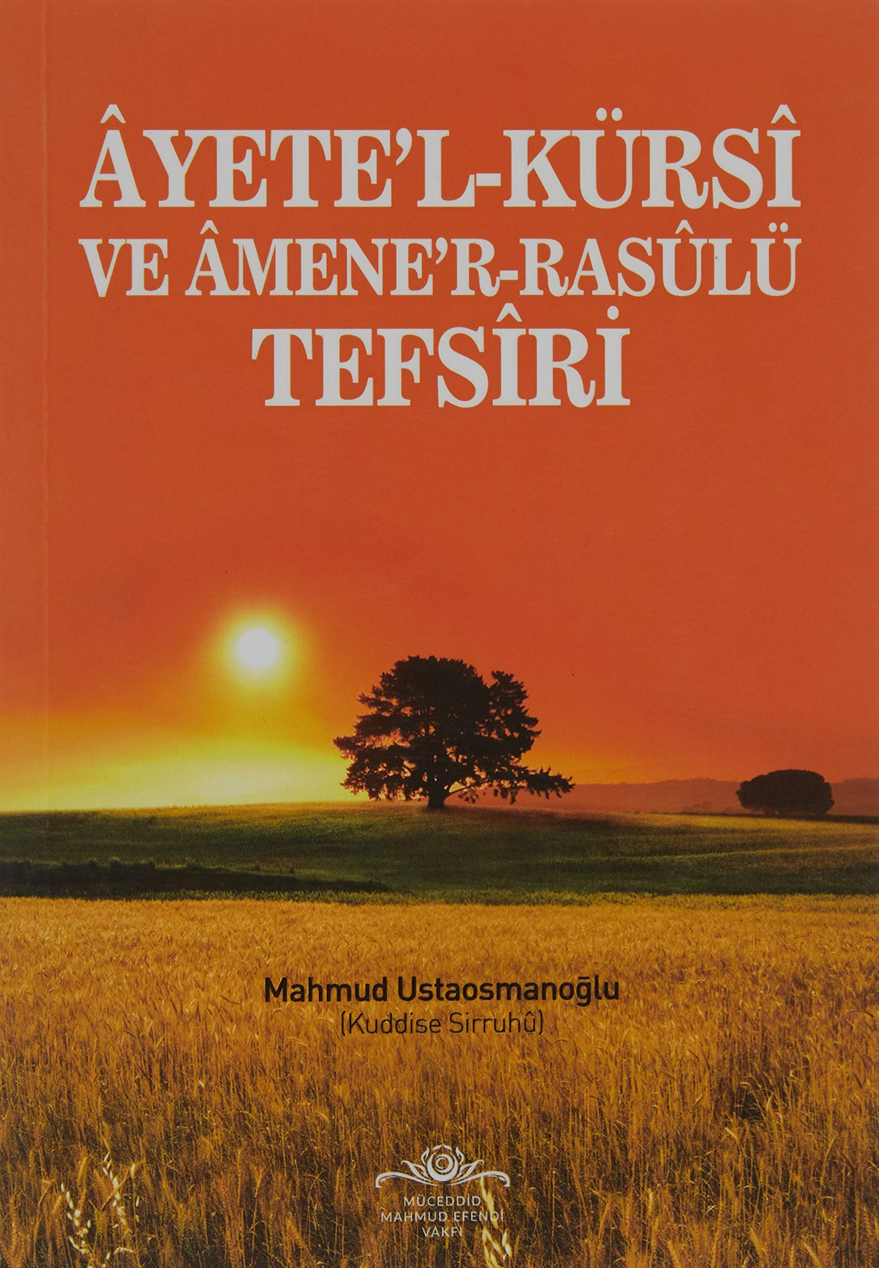 Ayete'l-Kürsi ve Amene'r-Rasulü Tefsiri