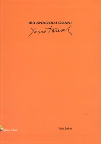 Yaşar Kemal bir Anadolu ozanı