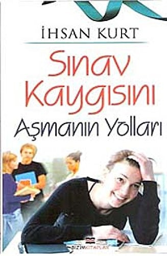 Sinav Kaygisini Asmanin Yollari