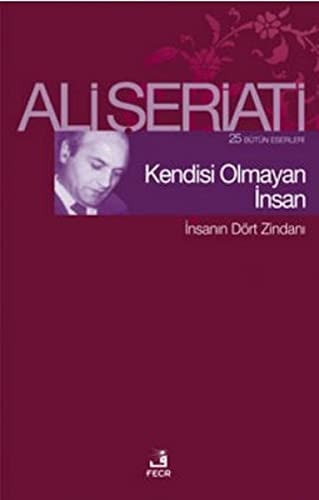 Kendisi Olmayan Insan Insanin Dört Zindani