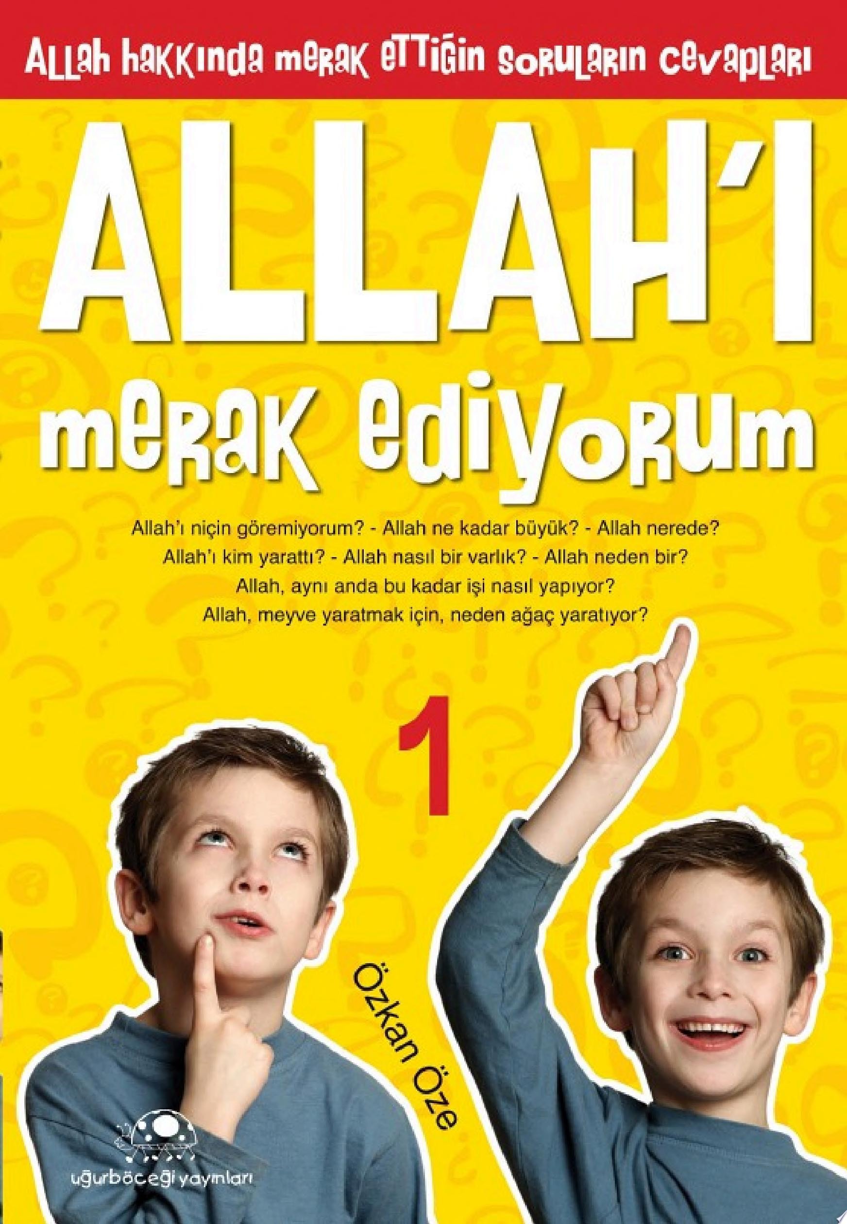 Allah'ı Merak Ediyorum - 2 Allah Hakkında Merak Ettiğin Soruların Cevapları