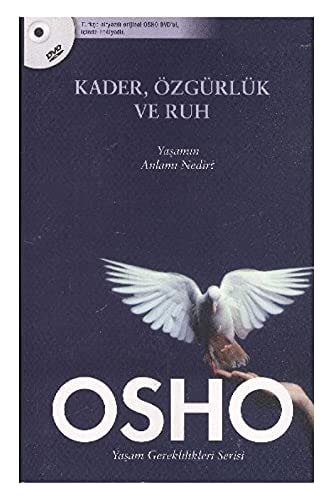 Kader, Özgürlük ve Ruh Yasamin Anlami Nedir