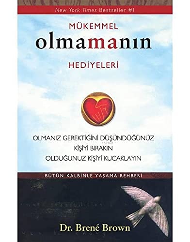 Mükemmel Olmamanin Hediyeleri Olmaniz Gerektigini Düsündügünüz Kisiyi Birakin Oldugunuz Kisiyi Kucaklayin