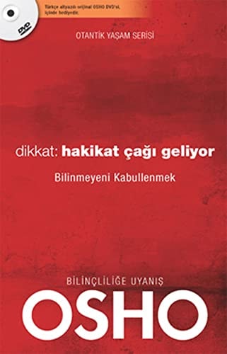Dikkat Hakikat Cagi Geliyor; Bilinmeyeni Kabullenmek