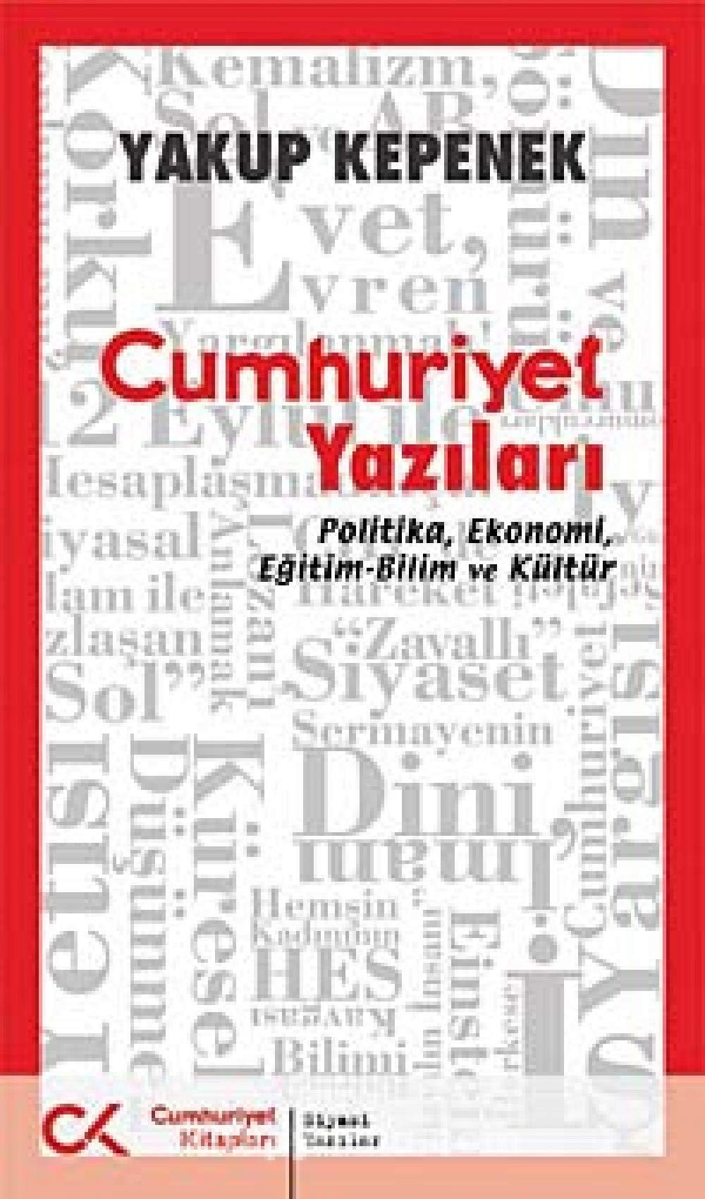 Cumhuriyet yazıları Politika, ekonomi, eğitim-bilim ve kültür