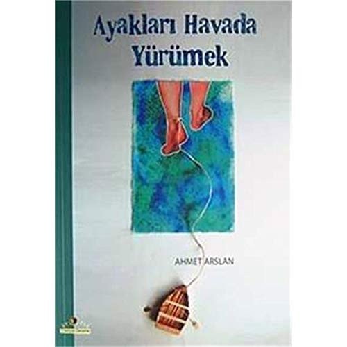 Ayakları havada yürümek