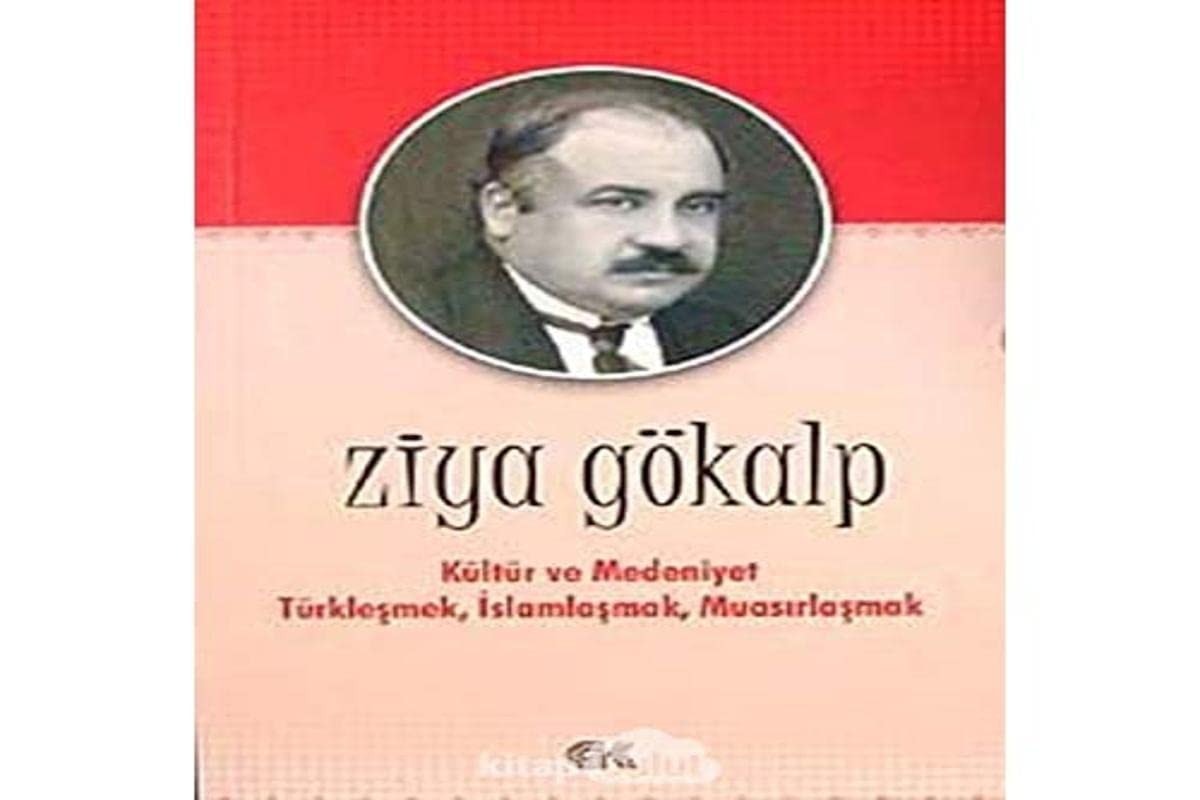 Kültür ve Medeniyet Türklesmek Islamlasmak Muasirlasmak