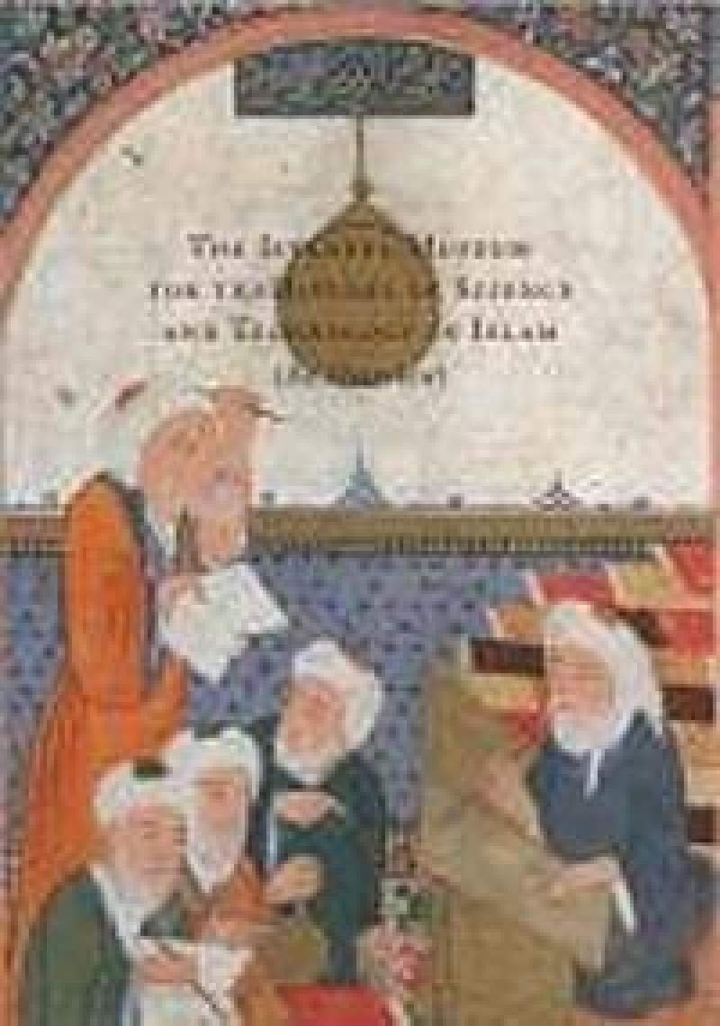 The Istanbul Museum for the History of Science and Technology in Islam An Overview